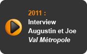 Interview Augustin et Joe Val Métropole